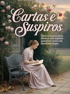 Livro Cartas e Suspiros - Um romance de época sobre juventude