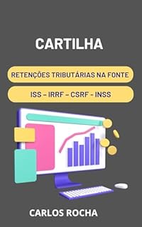 Livro CARTILHA RETENÇÕES TRIBUTÁRIAS NA FONTE: ISS – IRRF – CSRF - INSS