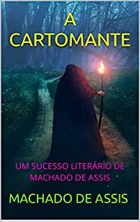 Livro A CARTOMANTE : UM SUCESSO LITERÁRIO DE MACHADO DE ASSIS