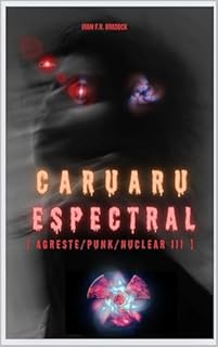 Livro CARUARU ESPECTRAL : [Agreste/Punk/Nuclear] (AGRESTE/TUPINI/PUNK)
