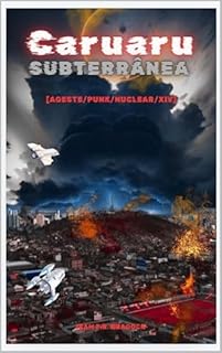 Livro CARUARU SUBTERRÊNA : [Agreste/Punk/Nuclear/XIV] (AGRESTE/TUPINI/PUNK)