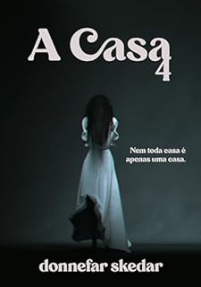 Livro A Casa: 4
