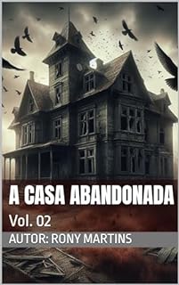 Livro A Casa Abandonada : Vol. 02