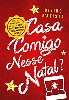 Casa Comigo Nesse Natal?: Conto