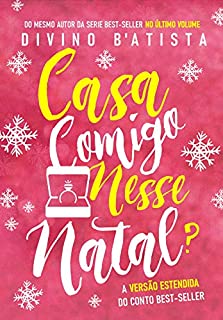 Livro Casa Comigo Nesse Natal? (Versão Estendida)