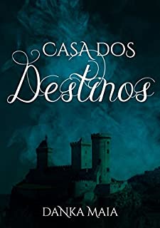 Livro A Casa Dos Destinos: Suas Escolhas Podem Te Trazer Aqui