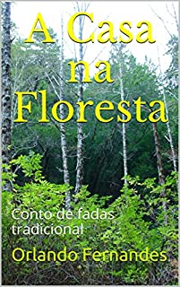 A Casa na Floresta: Conto de fadas tradicional