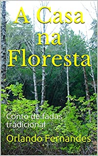 Livro A Casa na Floresta: Conto de fadas tradicional