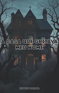 Livro Casa que Gritava Meu Nome