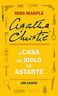 Livro A casa do ídolo de Astarte: Um conto de Miss Marple