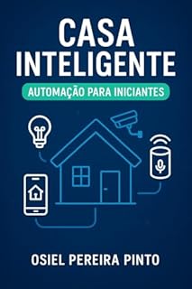 Livro Casa Inteligente Automação para Iniciantes