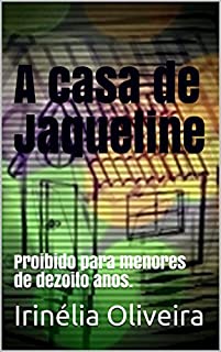 Livro A casa de      Jaqueline : Proibido para menores de dezoito anos.