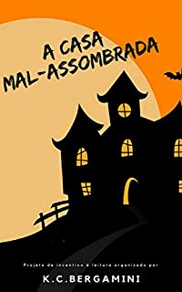 Livro A Casa Mal-Assombrada (A Magia da Leitura Livro 1)
