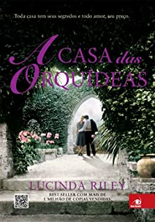Livro A Casa das Orquídeas: Toda casa tem seus segredos e todo amor, seu preço.
