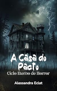 Livro A Casa do Pacto: Ciclo Eterno de Horror