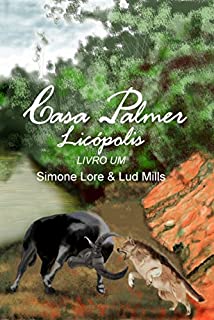 Casa Palmer: Licópolis (Casa dos Noús Livro 1)