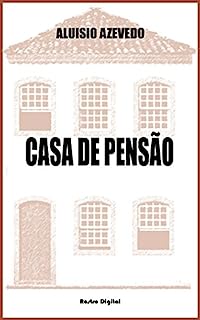 CASA DE PENSÃO - ALUISIO AZEVEDO (COM NOTAS,BIOGRAFIA E ILUSTRAÇÕES)