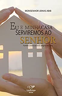 Livro Eu E Minha Casa Serviremos Ao Senhor