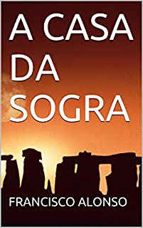 Livro A CASA DA SOGRA (A MRTE DO DR. BEZERRA)
