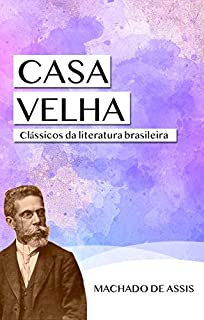 Livro Casa Velha (Clássicos da Literatura Brasileira)