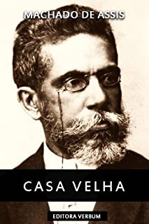 Casa Velha (Clássicos da Literatura Brasileira)