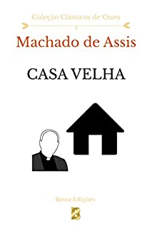 Livro Casa Velha (Clássicos de Ouro Livro 1)