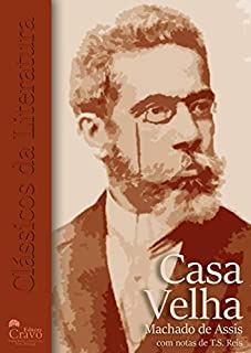 Casa Velha (com notas) (Clássicos da Literatura Livro 1)