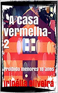 Livro A casa vermelha-2: Proibido menores 18 anos