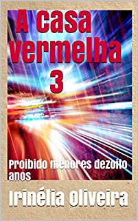 Livro A casa vermelha 3 : Proibido menores dezoito anos