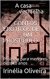 Livro A casa vermelha CONTOS ERÓTICOS DE UM PROSTÍBULO : Proibido para menores dezoito anos