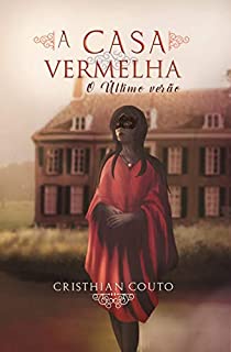 Livro A Casa Vermelha: O Último Verão