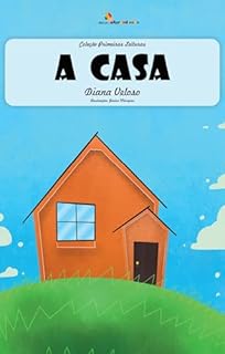 Livro A CASA - Vol5: Alfabetização: Minha Primeira Leitura (Coleção Primeiras Leituras)