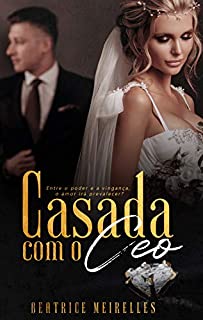 Livro Casada com o CEO (Livro Único)