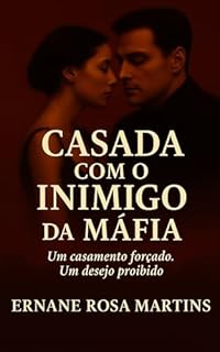 Livro Casada com o Inimigo da Máfia: Um Casamento Forçado, um Amor Impossível (INIMIGOS ÍNTIMOS Livro 1)