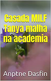 Livro Casada MILF Tanya malha na academia
