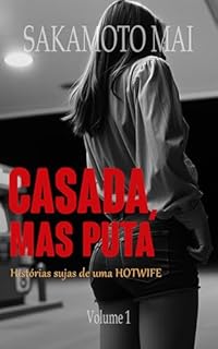 Livro Casada, Mas Puta: Histórias sujas de uma Hotwife