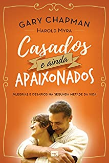 Livro Casados e ainda apaixonados: Alegrias e desafios na segunda metade da vida