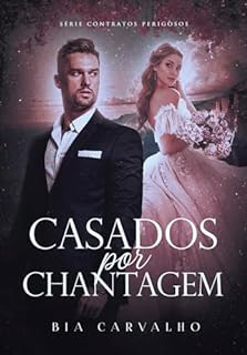 Livro Casados por Chantagem (Contratos Perigosos Livro 2)