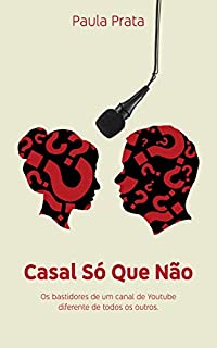 Livro Casal Só Que Não: Os bastidores de um canal de Youtube diferente de todos os outros