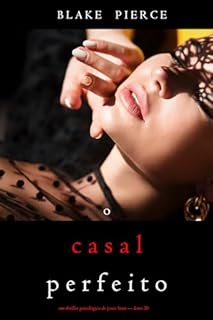 Livro O Casal Perfeito (Um Thriller Psicológico de Jessie Hunt — Livro 20)