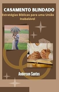 Livro Casamento Blindado: Estratégias Bíblicas para uma União Inabalável