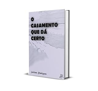 Livro O CASAMENTO QUE DÁ CERTO