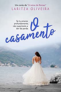 Livro O Casamento: Um conto de A Noiva de Romeo (Casamento Italiano)