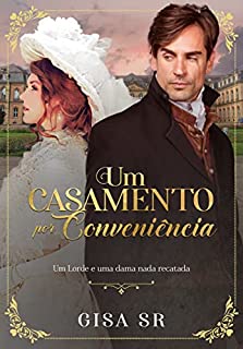 Livro Um Casamento por Conveniência : Um duque e uma dama nada recatada
