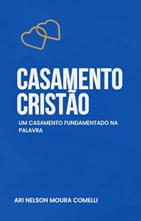 CASAMENTO CRISTÃO: Um Casamento Fundamentado na Palavra