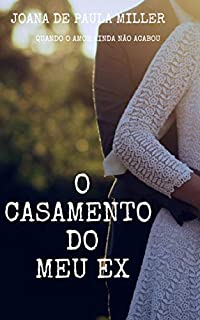 O Casamento do Meu Ex