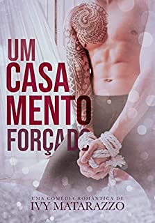 Livro UM CASAMENTO FORÇADO