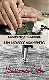 Livro Casamento Frustrado E Um Novo Casamento