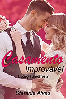 Livro Casamento Improvável: Duologia Mentiras - 2