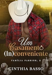 Livro Um Casamento Inconveniente (Família Parrish Livro 2)